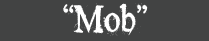 Mob